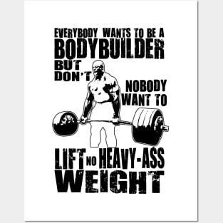 Everybody Wants To Be A Bodybuilder Ronnie Coleman Deadlift Posters and Art